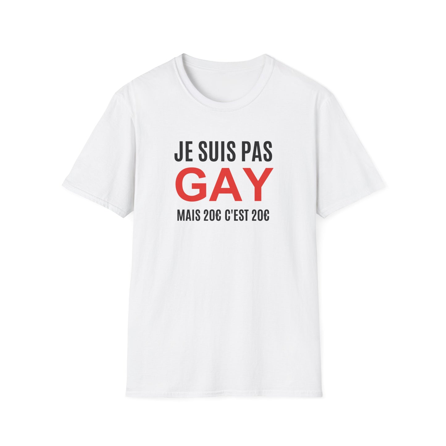 Je suis pas gay mais 20€ c'est 20€