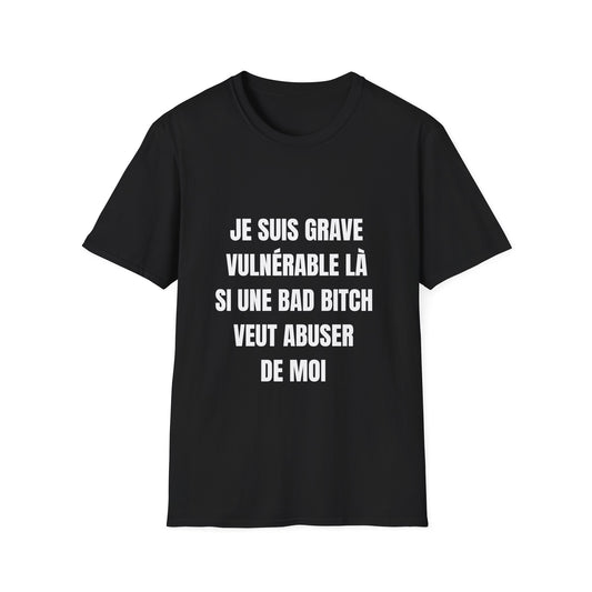 Je suis grave vulnérable
