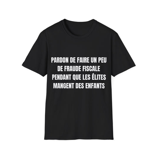 PARDON DE FAIRE UN PEU DE FRAUDE FISCALE PENDANT QUE LES ÉLITES MANGENT DES ENFANTS