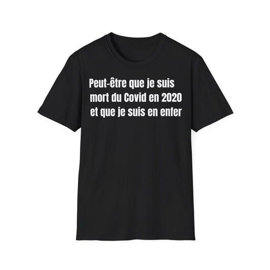 Peut-être que je suis mort du Covid en 2020 et que je suis en enfer